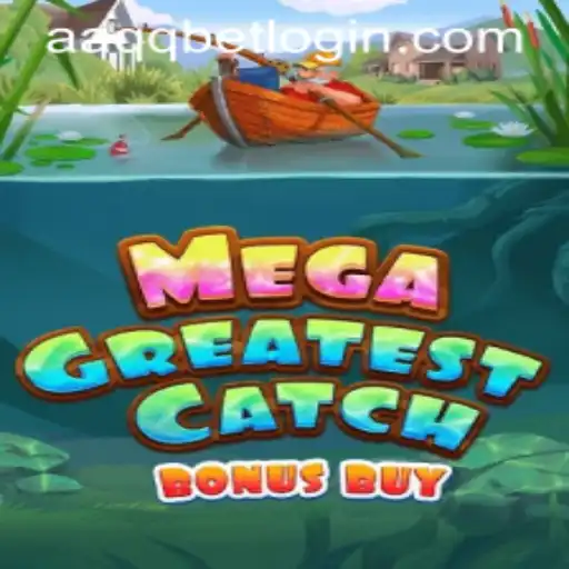 MegaGreatestCatchBonusBuy: Dive into the Excitement with AAQQBet PH Login