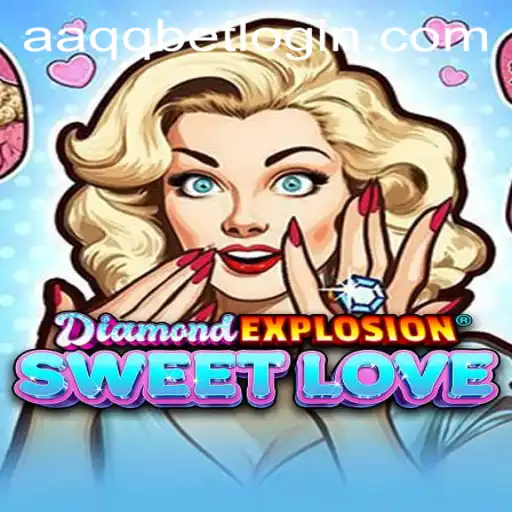 Discover the Thrill of DiamondExplosionSweetLove: A New Sensation in Gaming