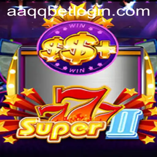 Exploring Super777II: The Thrilling Casino Game and Its Connection to aqqbet PH Login